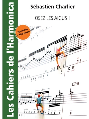 Osez les aigus ! Les Cahiers de l'harmonica